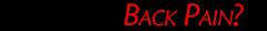 Back Pain?